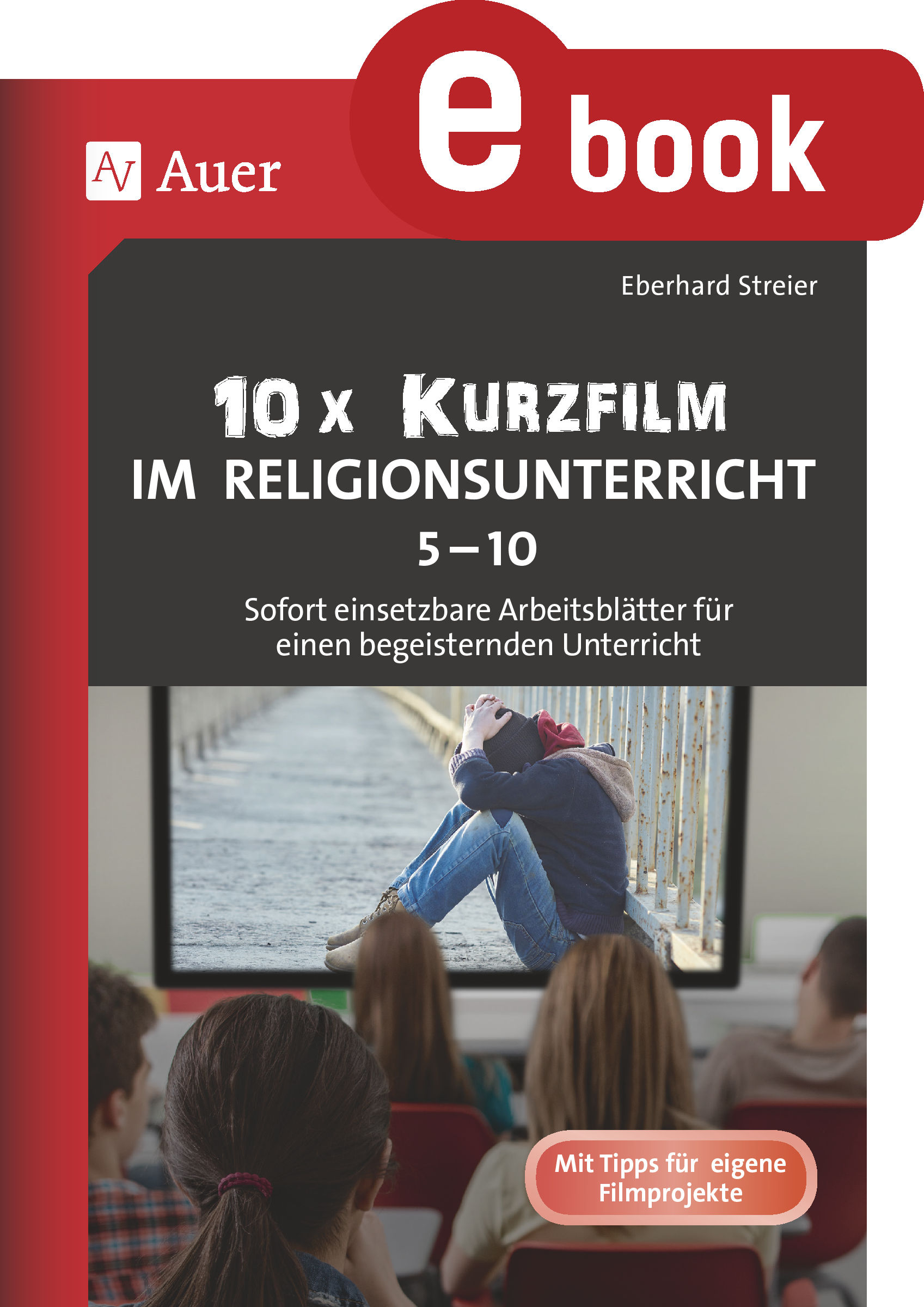 Auer Verlag 10x Kurzfilm im Religionsunterricht 5-10