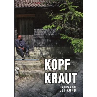 Kopfkraut, Taschenbuch von Uli Korb, Tredition, 978-3-7469-4185-1