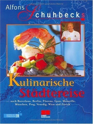 Alfons Schuhbeck - Schuhbecks Kulinarische Städtereise - Preis vom 09.10.2026 07:28:09 h