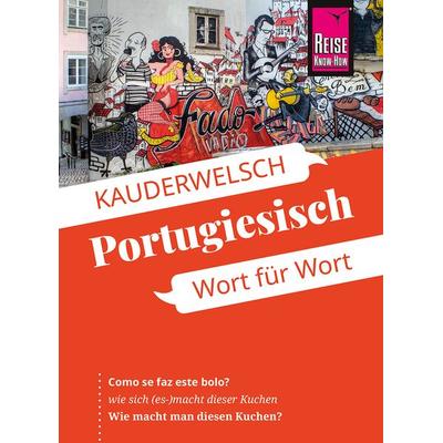 Reise Know-How Sprachführer Portugiesisch - Wort für Wort, Taschenbuch von Jürg Ottinger, Reise Know-How Verlag Peter Rump GmbH, 978-3-8317-6586-7