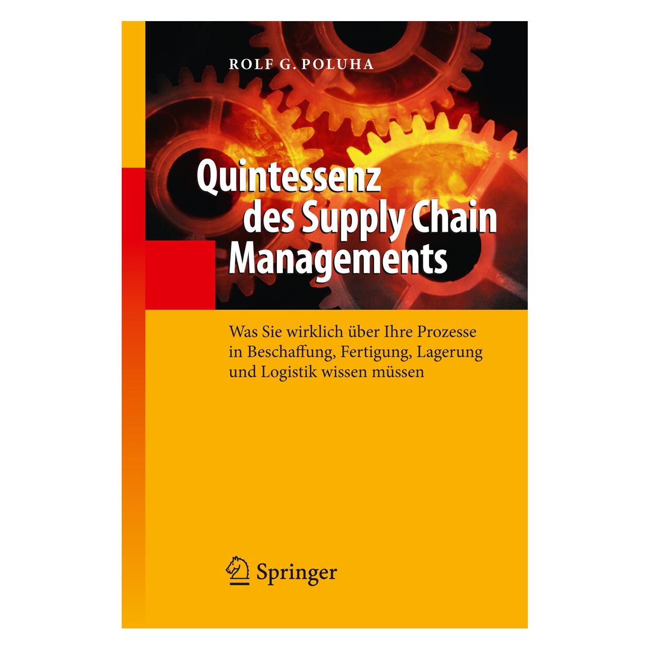 Springer Quintessenz des Supply Chain Managements (Deutsch, Hardcover, Rolf G. Poluha) (9783642015830)