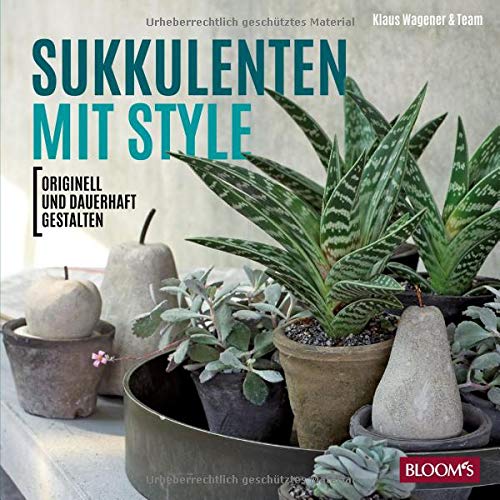 Klaus Wagener - Sukkulenten mit Style: Originell und dauerhaft gestalten - Preis vom 19.10.2026 19:33:35 h