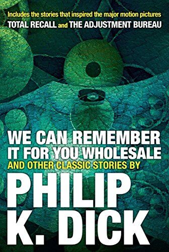 Dick, Philip K. - We Can Remember It for you Wholesale and Other Classic Stories - Preis vom 15.10.2026 23:06:25 h