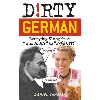 Dirty German, Taschenbuch von Daniel Chaffey, ULYSS, 978-1-56975-673-7
