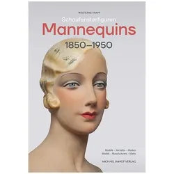 Schaufensterfiguren / Mannequins 1850-1950, Fachbücher von Wolfgang Knapp