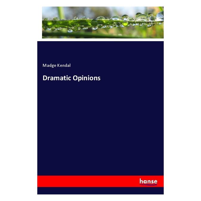 Hansebooks Dramatic Opinions (Deutsch, Softcover, Madge Kendal) (56945980)