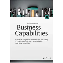 Business Capabilities, Fachbücher von Wolf Pfannenstiel