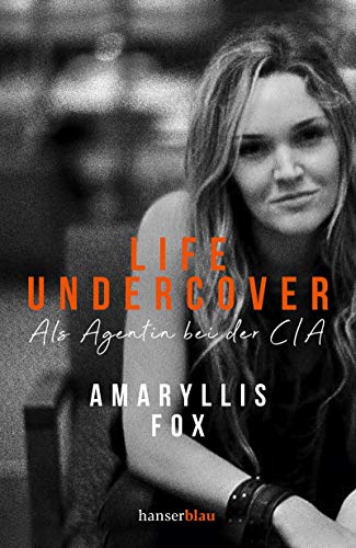 Amaryllis Fox - Life Undercover: Als Agentin bei der CIA - Preis vom 17.10.2026 19:25:27 h
