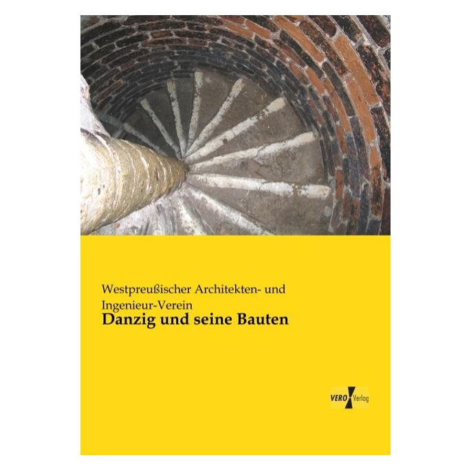 Vero Danzig und seine Bauten (Deutsch, Softcover, Westpreussischer Architekten- und Ingenieur-Verein) (55544074)