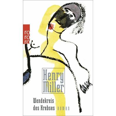 Wendekreis des Krebses, Taschenbuch von Henry Miller, Rowohlt Taschenbuch