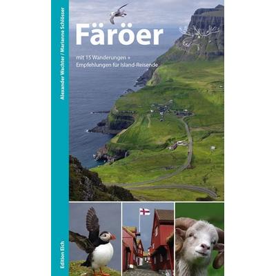 Färöer, Gebundene Ausgabe von Alexander Wachter,Marianne Schlösser, Edition Elch
