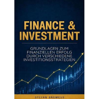 Finance & Investment, Taschenbuch von Stefan Bäumges, Epubli, 978-3-565-45917-9