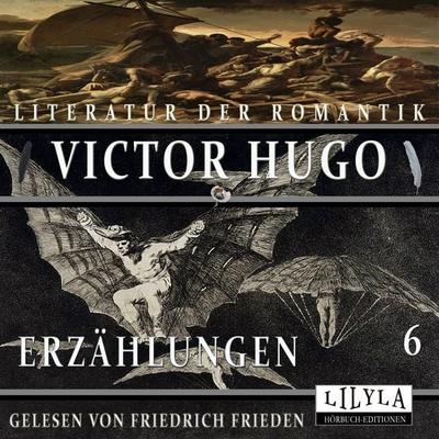 Erzählungen 6 - Victor Hugo, Audio, 9783988525734