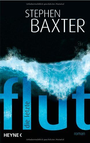 Stephen Baxter - Die letzte Flut: Roman - Preis vom 02.10.2026 23:42:20 h