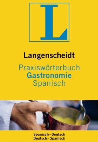 Fritz Kerndter - Langenscheidt Praxiswörterbuch Gastronomie Spanisch: Spanisch-Deutsch/Deutsch-Spanisch (Langenscheidt Praxiswörterbücher) - Preis vom 17.10.2026 19:25:27 h