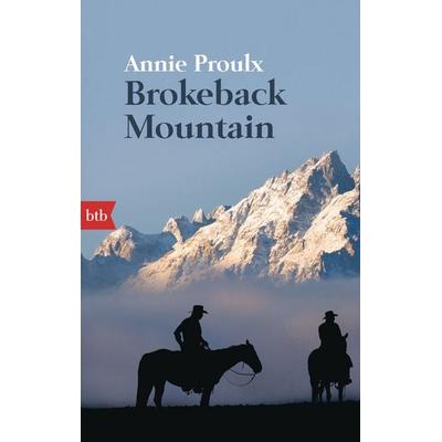 Brokeback Mountain, Taschenbuch von Annie Proulx, btb, 978-3-442-74038-3