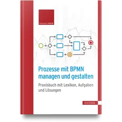 Prozesse mit BPMN managen und gestalten, Schulbücher von Klemens Hauk