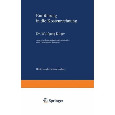Einführung in die Kostenrechnung, Taschenbuch von Wolfgang Kilger, Betriebswirtschaftlicher Verlag Gabler, 978-3-322-89524-0
