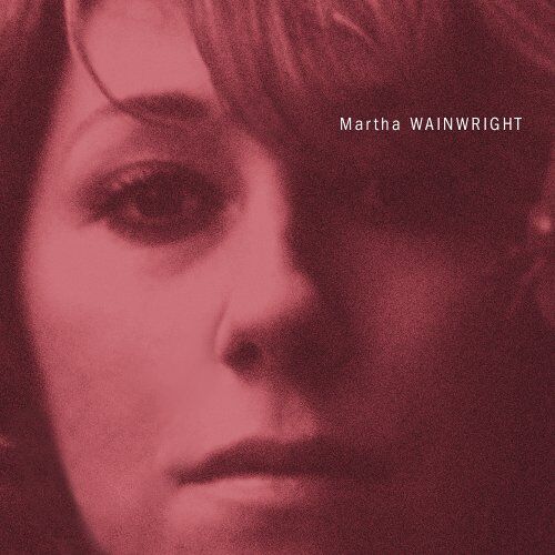 Martha Wainwright - Martha Wainwright - Preis vom 30.09.2026 22:30:23 h