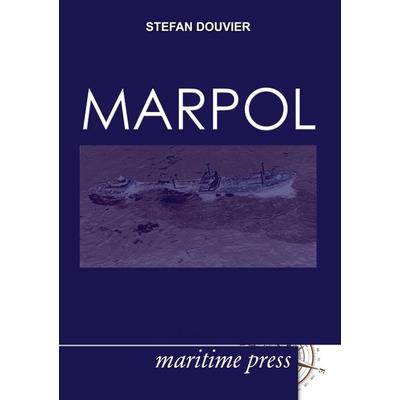 MARPOL, Taschenbuch von Stephan Douvier, Maritimepress, 978-3-95427-136-8