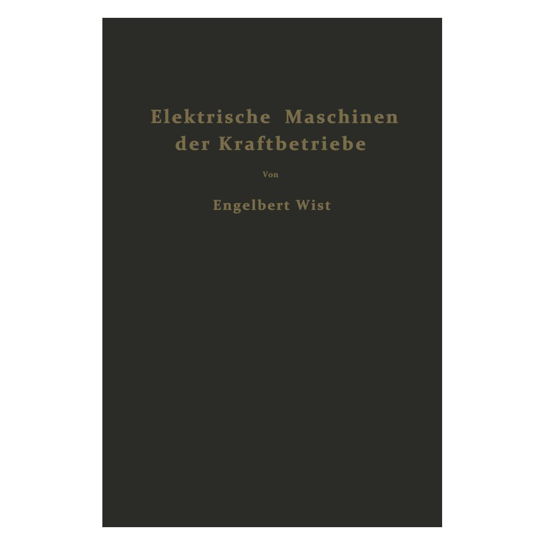 Springer Elektrische Maschinen der Kraftbetriebe (Deutsch, Softcover, Engelbert Wist) (55530152)