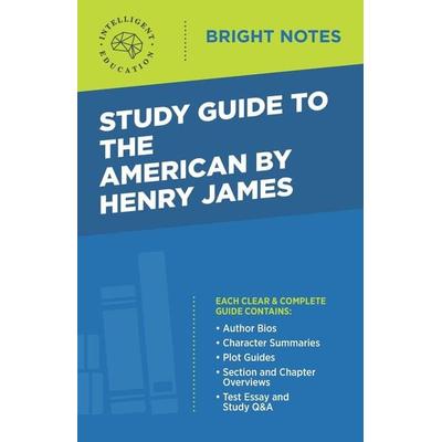 Study Guide to The American by Henry James, Taschenbuch von , Dexterity, 978-1-64542-192-4