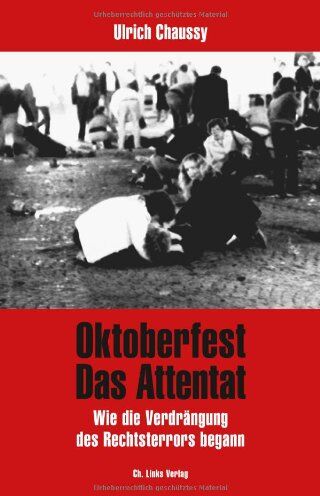 Ulrich Chaussy - Oktoberfest. Das Attentat: Wie die Verdrängung des Rechtsterrors begann - Preis vom 09.10.2026 07:28:09 h