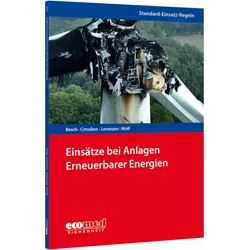 Standard-Einsatz-Regeln: Einsätze bei Anlagen Erneuerbarer Energien, Fachbücher von Ulrich Cimolino, Florian Besch, Lars Lorenzen, Ulrich Wolf