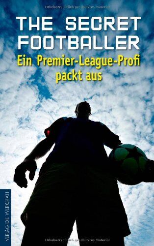 Anonymous - The Secret Footballer: Ein Premier-League-Profi packt aus - Preis vom 09.10.2026 07:28:09 h