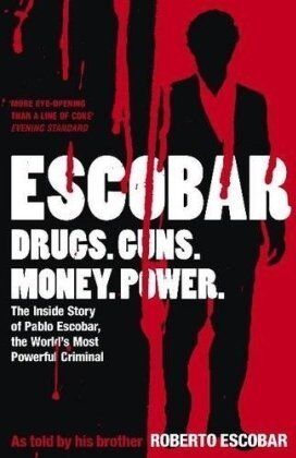 Roberto Escobar - Escobar: The Inside Story of Pablo Escobar, the World's Most Powerful Criminal - Preis vom 09.10.2026 07:28:09 h