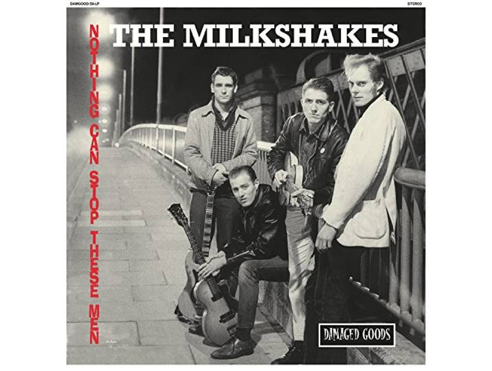 Milkshakes - Nothing Can Stop These Men