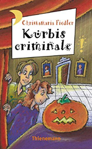 Christamaria Fiedler - Kürbis criminale aus der Reihe Freche Mädchen - freche Bücher - Preis vom 02.10.2026 23:42:20 h