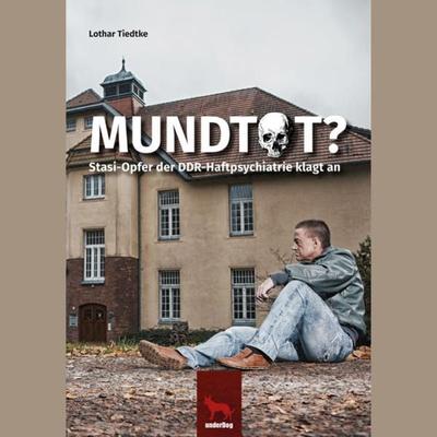 Mundtot? - Lothar Tiedtke, Audio, 9783946289159