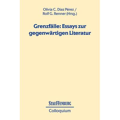 Grenzfälle: Essays zur gegenwärtigen Literatur, Taschenbuch von , Stauffenburg, 978-3-95809-329-4