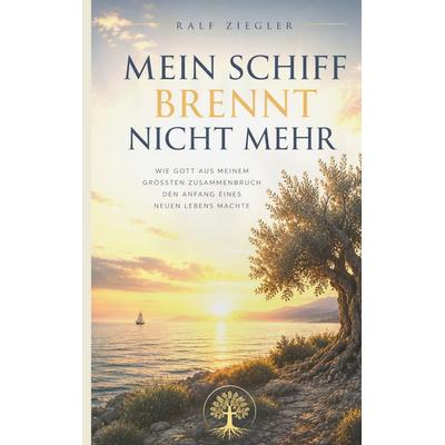 Mein Schiff brennt nicht mehr, Taschenbuch von Ralf Ziegler, BoD – Books on Demand, 978-3-696-72737-6