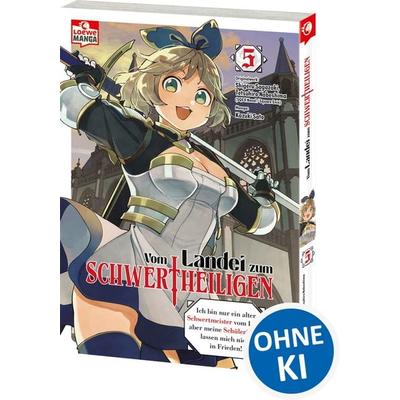 Vom Landei zum Schwertheiligen - Ich bin nur ein alter Schwertmeister vom Land, aber meine Schülerinnen lassen mich nicht in Frieden! 05, Taschenbuch