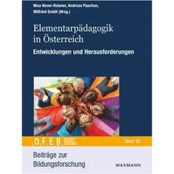 Elementarpädagogik in Österreich – Entwicklungen und Herausforderungen, Fachbücher von Wilfried Smidt, Nina Hover-Reisner, Andreas Paschon