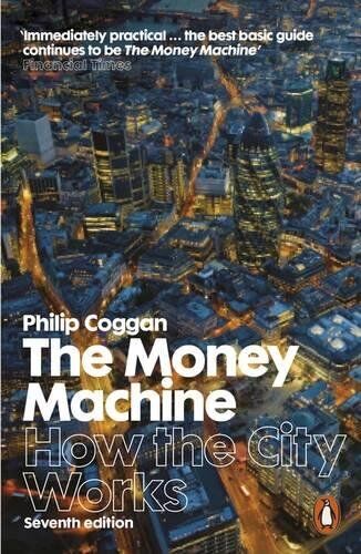 Philip Coggan - The Money Machine: How the City Works - Preis vom 04.10.2026 03:51:26 h