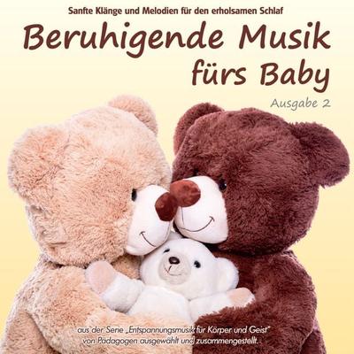Beruhigende Musik fürs Baby 2 - Sanfte Klänge und Melodien für den erholsamen Schlaf: von Pädagogen zusammengestellt, Einschlafhilfe - Electric Air