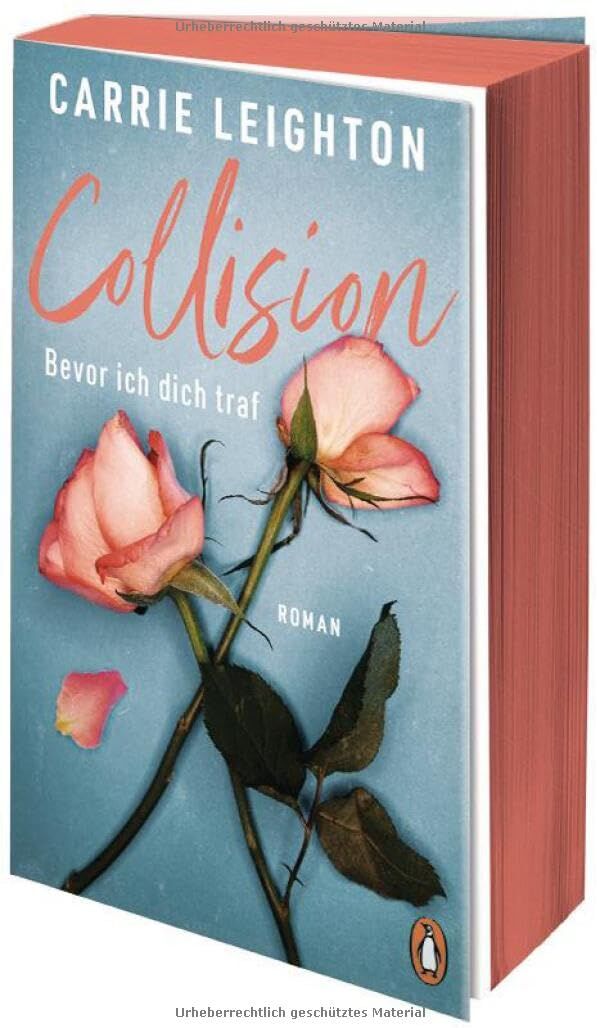 Carrie Leighton - Collision - Bevor ich dich traf: Roman. Der internationale Romance-Bestseller für alle Fans von Culpa Mia – mit Farbschnitt in limitierter Erstauflage (Better-Reihe, Band 1) - Preis vom 14.10.2026 23:07:16 h