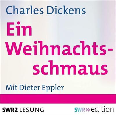 Ein Weihnachtsschmaus - Charles Dickens, Audio, 4056198010020