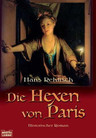 Rehfisch, Hans J. - Die Hexen von Paris - Preis vom 11.10.2026 03:10:56 h