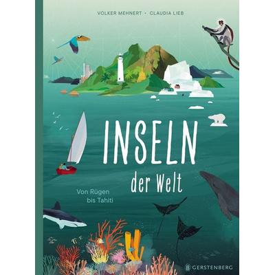 Inseln der Welt, Gebundene Ausgabe von Volker Mehnert, Gerstenberg, 978-3-8369-6367-1