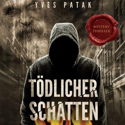 Tödlicher Schatten - Yves Patak, Audio, 4064066780289