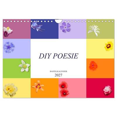 DIY POESIE - BASTELKALENDER (Wandkalender 2027 DIN A4 quer), CALVENDO Monatskalender