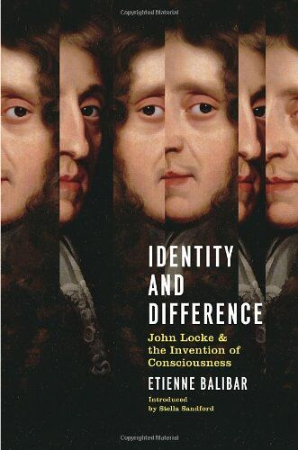 Etienne Balibar - Identity And Difference: John Locke And The Invention Of Consciousness - Preis vom 30.09.2026 09:01:18 h
