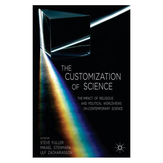 Palgrave Macmillan Uk The Customization of Science (Englisch, Hardcover, M. Stenmark, Steve Fuller, U. Zackariasson) (63323923)