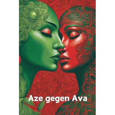 Aze gegen Ava, Taschenbuch von Bucur Loredan, The Morgan-Stanwood Publishing Group