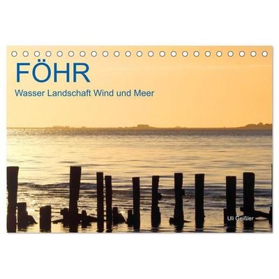 Föhr - Wasser Landschaft Wind und Meer (Tischkalender 2027 DIN A5 quer), CALVENDO Monatskalender