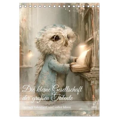 Die kleine Gesellschaft der großen Talente (Tischkalender 2027 DIN A5 hoch), CALVENDO Monatskalender